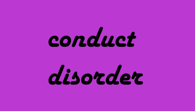 Conduct Disorder